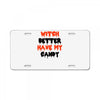 witch better have my candy License Plate