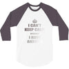i can't keep calm because i have anxiety 3/4 Sleeve Shirt