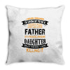 Super Cool Father Of A Freaking Awesome Daughter Throw Pillow