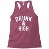 Drunk And High Racerback Tank