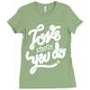 love what you do Ladies Fitted T-Shirt