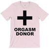 orgasm donor (2) T-Shirt