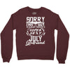 This Guy Is Taken By A Super Sexy July Girlfriend Crewneck Sweatshirt