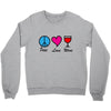 peace love wine Crewneck Sweatshirt