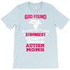 god found autism moms T-Shirt