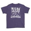 Just One More Gun I Promise Youth Tee