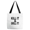 kill it grill it Tote Bags