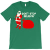 don't stop believin T-Shirt