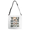 work bitch Adjustable Strap Totes