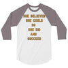 she believed 3/4 Sleeve Shirt