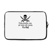 only pirates can get away with saying yo ho! Laptop sleeve