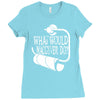 what would macgyver do humor Ladies Fitted T-Shirt