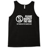 respect the vibes Tank Top