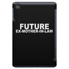 future ex mother in law iPad Mini
