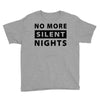 No More Silent Nights Youth Tee