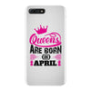 Queens Are Born in April iPhone 7 Plus Case
