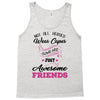 Not All Heroes Wear Capes Some Are Just Awesome Friends Tank Top