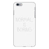 normal is boring iPhone 6/6s Plus Case