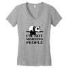 im Not Morning People Women's V-Neck T-Shirt
