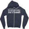 nothing is impossible with a hammer Zipper Hoodie