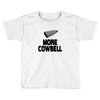 snl more cowbell Toddler T-shirt