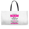 I&rsquo;m Called Mamaw Because I&rsquo;m Way Too Cool To Be Called Grandma Weekender Totes