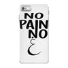 no pain iPhone 7 Case