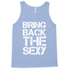 bring back the sexy Tank Top