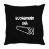 buongiorno una sega Throw Pillow