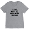 i just want to hang with my dog V-Neck Tee