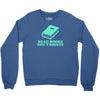 read books not t shirts Crewneck Sweatshirt