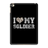 i love my soldier hunter camouflage iPad Mini 4