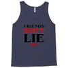 friends don't lie Tank Top