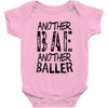 another bae another baller girls Baby Onesie