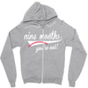 nine months you're out Zipper Hoodie