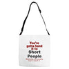 hand it to short people Adjustable Strap Totes