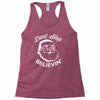 don't stop believing Racerback Tank