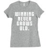 Winning Never Grows Old Ladies Fitted T-Shirt