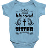I Am One Blessed Sister Baby Onesie