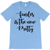 fearless is the new pretty T-Shirt