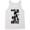 make me coffee Tank Top