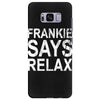 Frankie Says Relax Samsung Galaxy S8 Plus