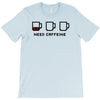 need caffeine T-Shirt