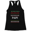 ugly christmas papi Racerback Tank