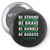 Be Badass Everyday Pin-back button