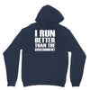 i run better than the government Hoodie