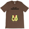 We Are Pregnant T-Shirt
