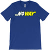no way T-Shirt