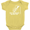 may the brakes be with you Baby Onesie