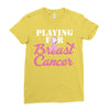 playing for breast cancer Ladies Fitted T-Shirt